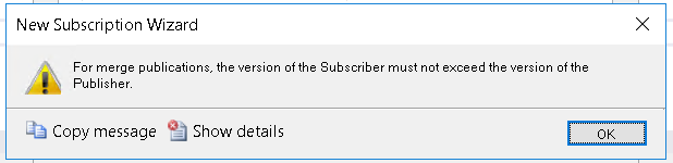 For merge publications, the version of the Subscriber must not exceed the version of the Publisher