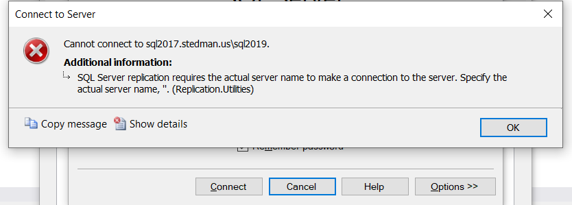 SQL Server replication requires the actual server name to …