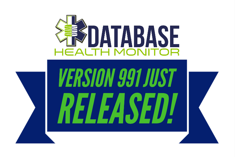 Database Health Monitor – January 2022 Version 991 Released