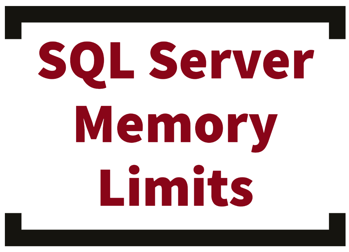 SQL Server Memory Limits