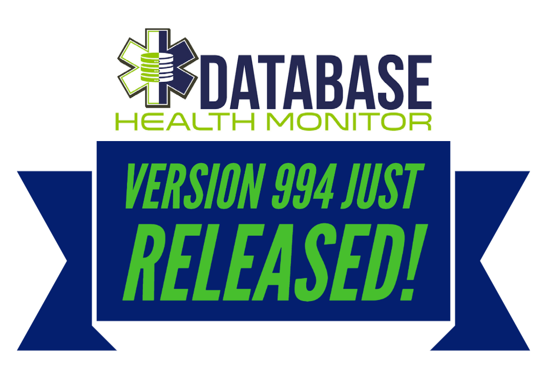 Database Health Monitor Version 994 Released Today