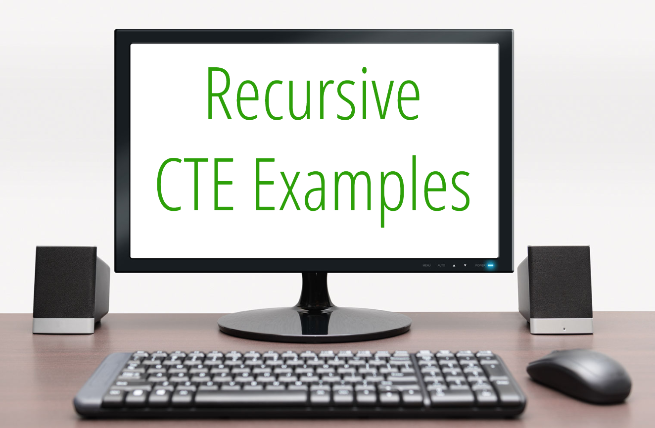 Recursive CTE Examples