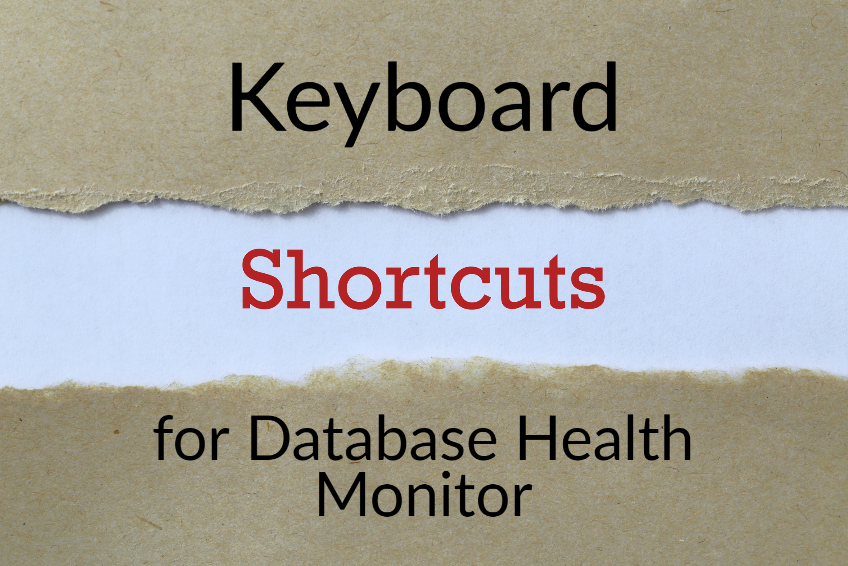 Keyboard Shortcuts for Database Health Monitor