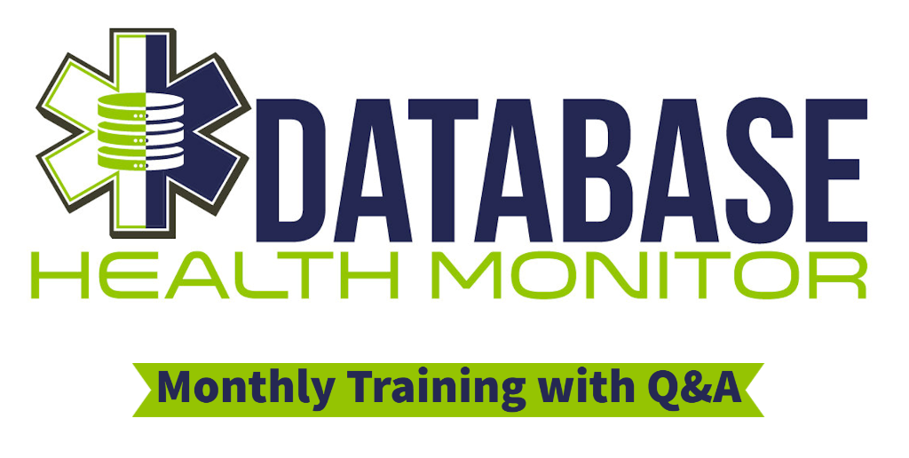 Monthly Database Health Monitor Training + Questions and Answers
