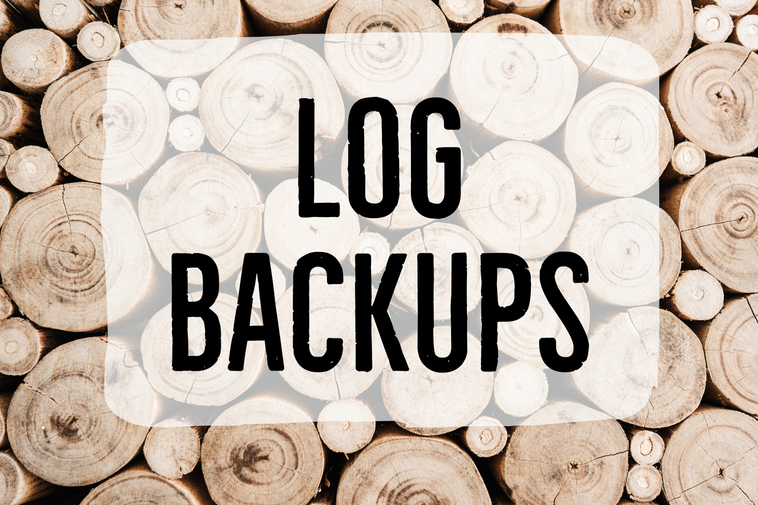 SQL Server Log Backups