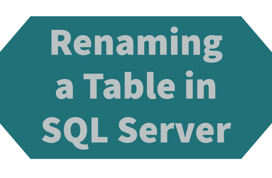 Renaming a Table in SQL Server