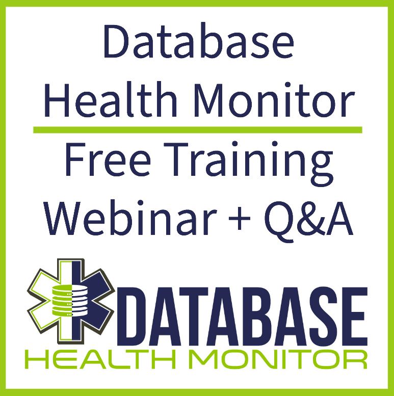 Monthly Database Health Monitor Training with Q+A