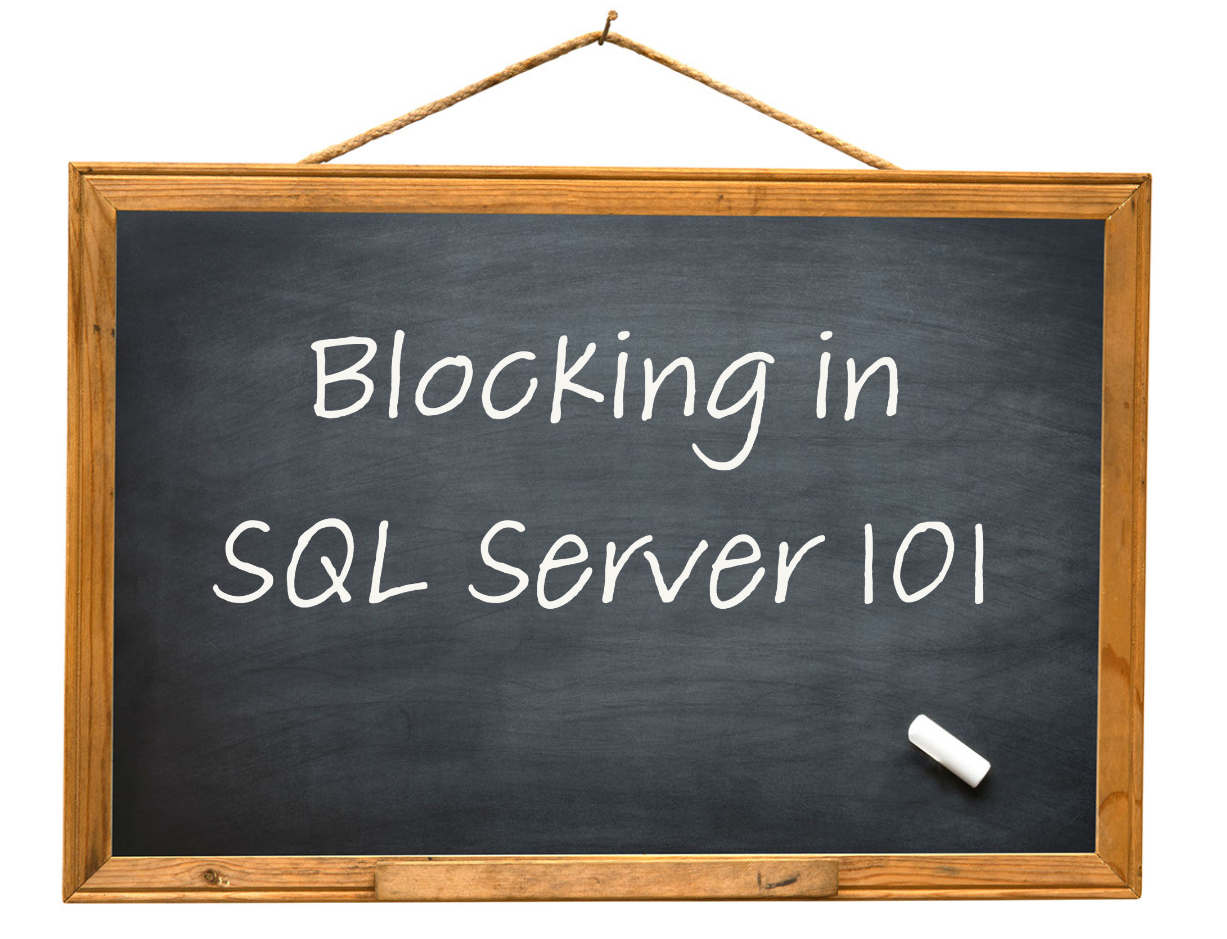 Blocking in SQL Server 101