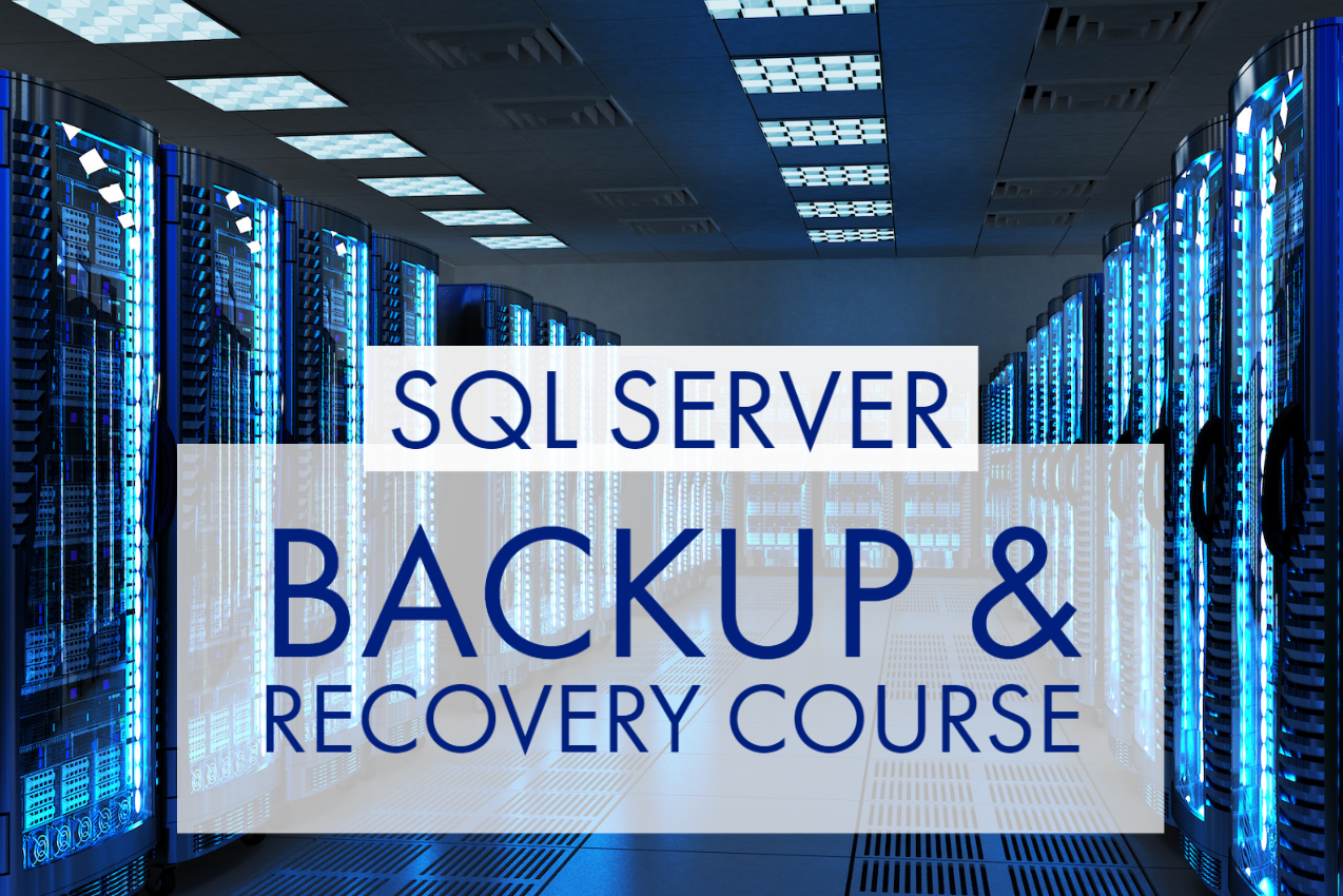 Today Only 50% Off Our NEW SQL Server Backup and Recovery Course